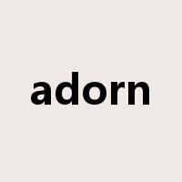 adorn是什么意思