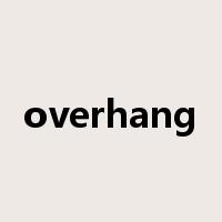 overhang是什么意思