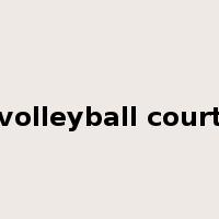 volleyball court是什么意思