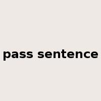 pass sentence是什么意思