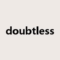 doubtless是什么意思