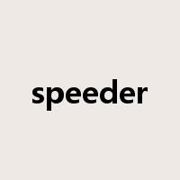 speeder是什么意思