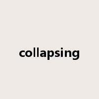 collapsing是什么意思