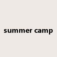 summer camp是什么意思