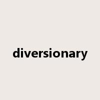 diversionary是什么意思