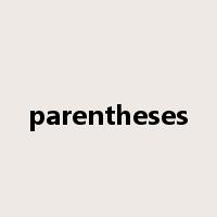 parentheses是什么意思