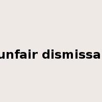 unfair dismissal是什么意思