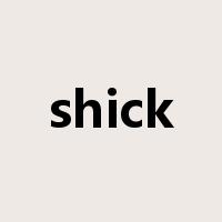 shick是什么意思