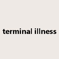 terminal illness是什么意思