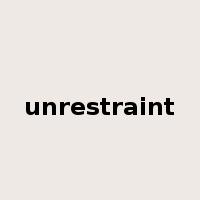 unrestraint是什么意思