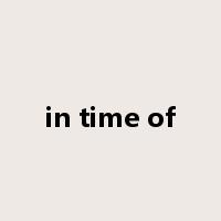 in time of是什么意思