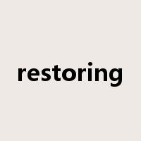 restoring是什么意思