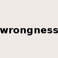 wrongness是什么意思