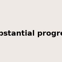 substantial progress是什么意思