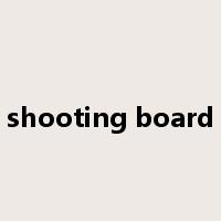 shooting board是什么意思