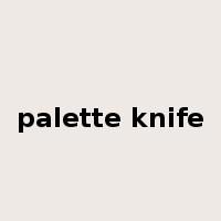 palette knife是什么意思
