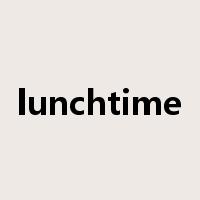 lunchtime是什么意思