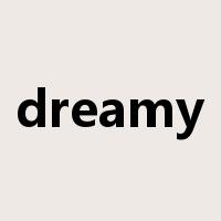 dreamy是什么意思