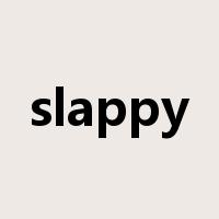 slappy是什么意思