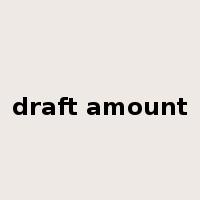 draft amount是什么意思