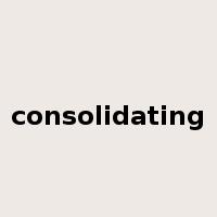 consolidating是什么意思