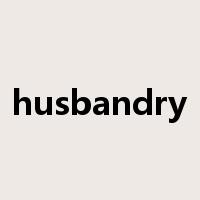 husbandry是什么意思