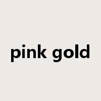 pink gold是什么意思