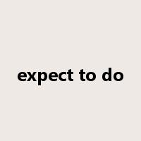 expect to do是什么意思
