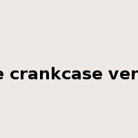positive crankcase ventilation是什么意思
