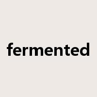 fermented是什么意思