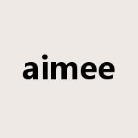 aimee是什么意思