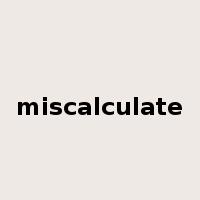miscalculate是什么意思