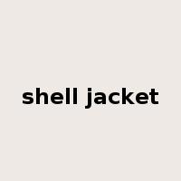 shell jacket是什么意思