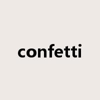 confetti是什么意思