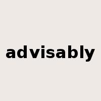 advisably是什么意思