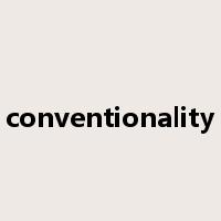 conventionality是什么意思