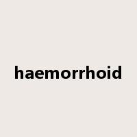 haemorrhoid是什么意思