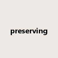 preserving是什么意思