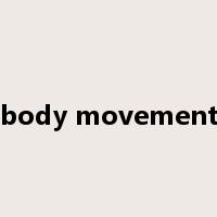 body movement是什么意思