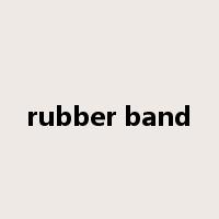 rubber band是什么意思