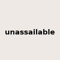 unassailable是什么意思