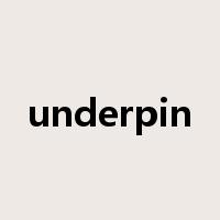 underpin是什么意思