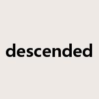 descended是什么意思
