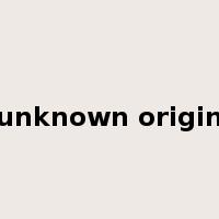 unknown origin是什么意思
