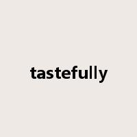 tastefully是什么意思