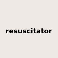 resuscitator是什么意思