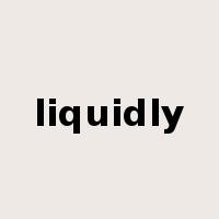 liquidly是什么意思