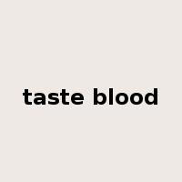taste blood是什么意思