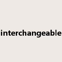 interchangeable是什么意思