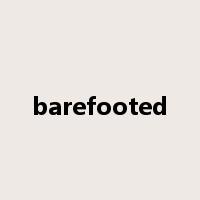 barefooted是什么意思